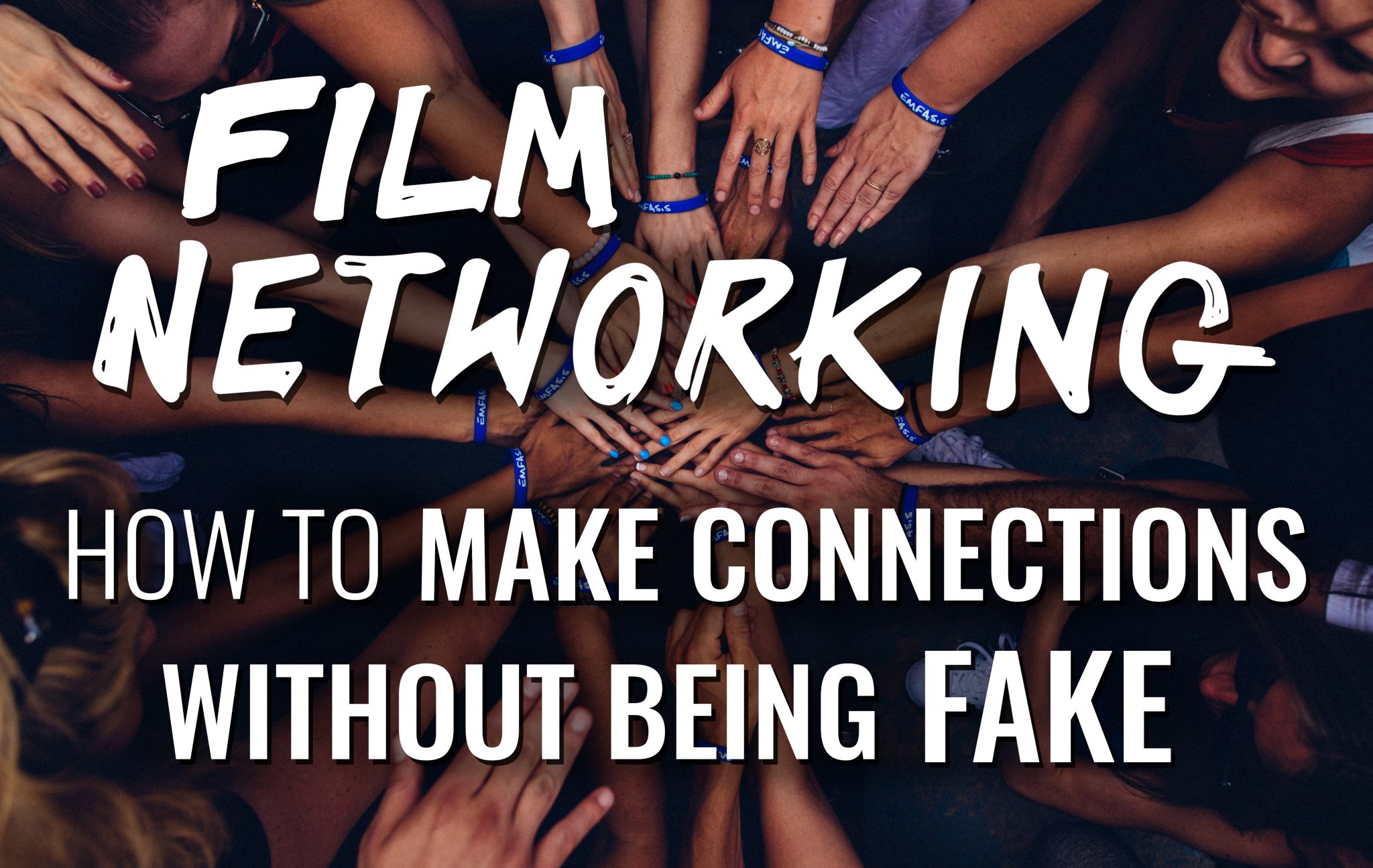 Film Networking: How To Make Connections Without Being Fake | Storyteller